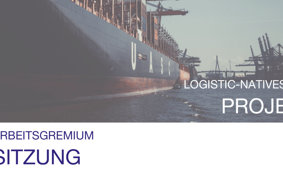 5. Sitzung des Arbeitsgremium  „logistic-natives meets projects“