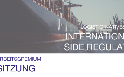 6. Sitzung Arbeitsgremien „logistic‐natives meets international & side regulation“