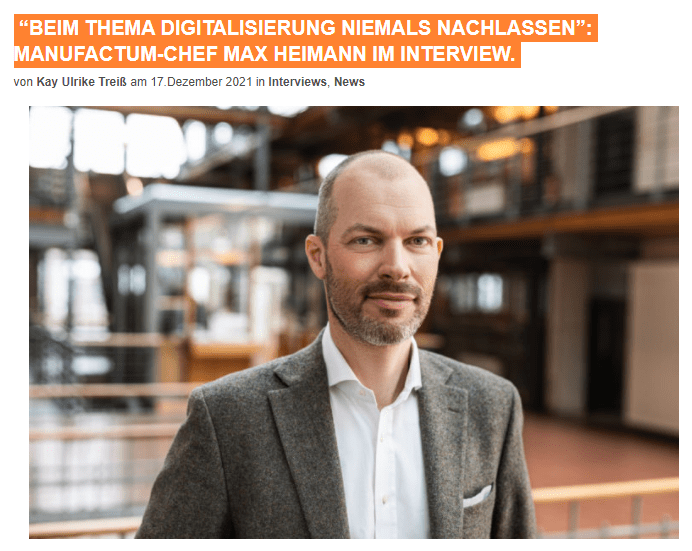 2021-12-20 11_53_19-“Beim Thema Digitalisierung niemals nachlassen”_ Manufactum-Chef Max Heimann im