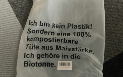 Ich bin kein Plastik! 100% kompostierbare Tüten aber nichts für die Biotonne.