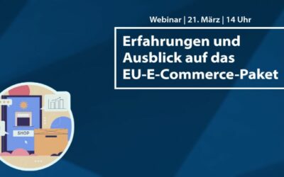 ibi research Webinar: Erfahrungen und Ausblick auf das EU-E-Commerce-Paket