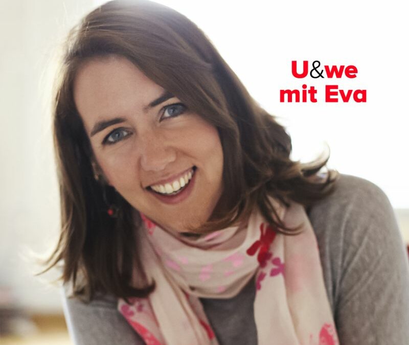 U&we mit Eva