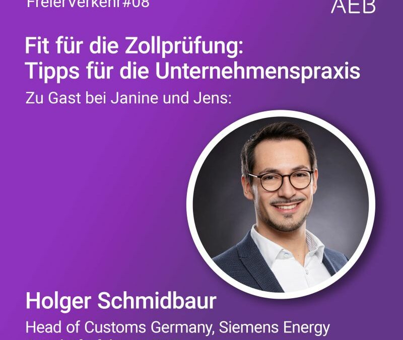 Holger Schmidbaur, Head of #Customs Germany bei Siemens Energy im AEB Podcast