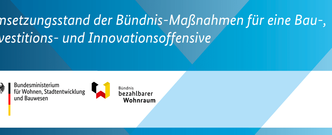 Umsetzungsstand der Bündnis-Maßnahmen für eine Bau-, Investitions- und Innovationsoffensive